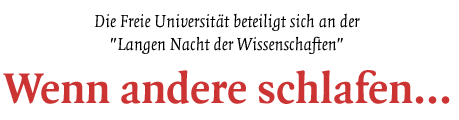 [Die FU beteiligt sich an der langen Nacht der Wissenschaften]