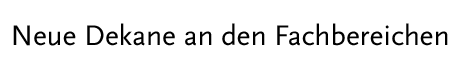 [Die neuen Dekane]
